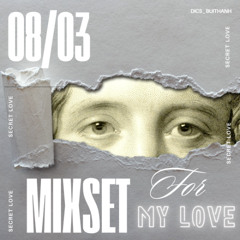 Mixset For My Love - BuiThanh