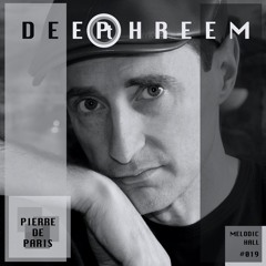 DEEPtHREEM Melodic Hall Series #019 By Pierre de Paris (FRA🇫🇷)