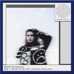 Masha Wordpress at Operator Radio - 01.05.2024
