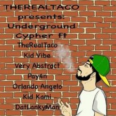 Underground Cypher (feat. Kid Vibe, Very Abstract, Pay4n, Orlando Angelo, KiD KAMi & DatLankyMan)