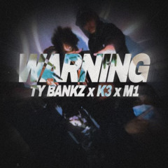 TYBANKZ X K3 X M1-Warning