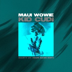 Maui Wowie (Basty Dy 'Miami Bass' Edit)