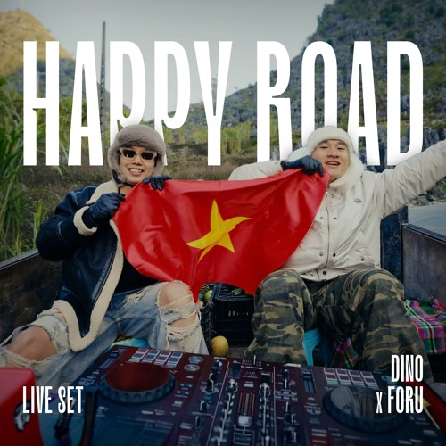 LIVE SET - Happy Road (Dino $ Foru)