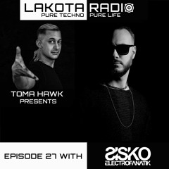 Lakota Radio-Weekly Show By Toma Hawk-Episode 27 with Sisko Electrofanatik - #thistechnowillhauntyou