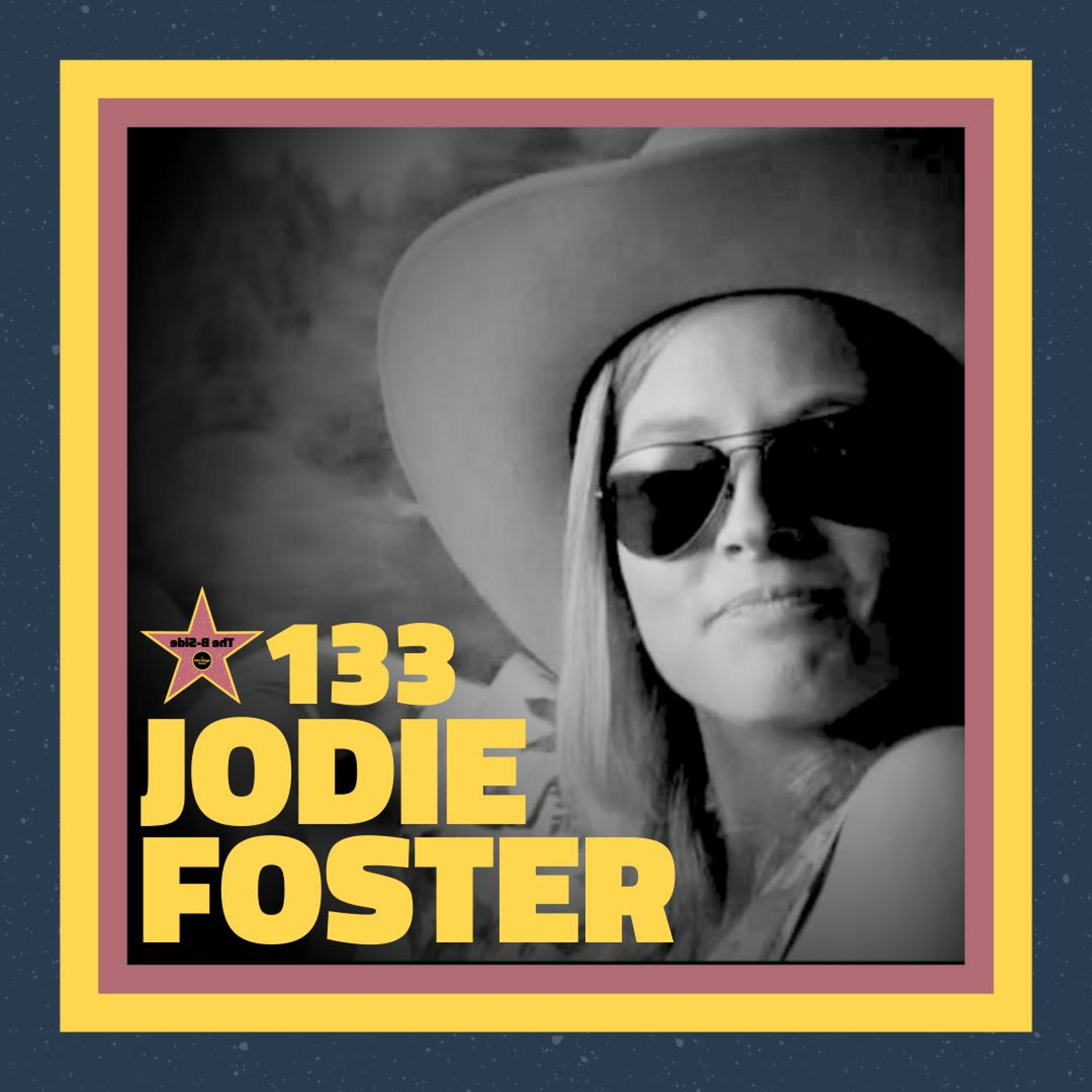 Ep. 133 – Jodie Foster (feat. Katie Clark Gray)