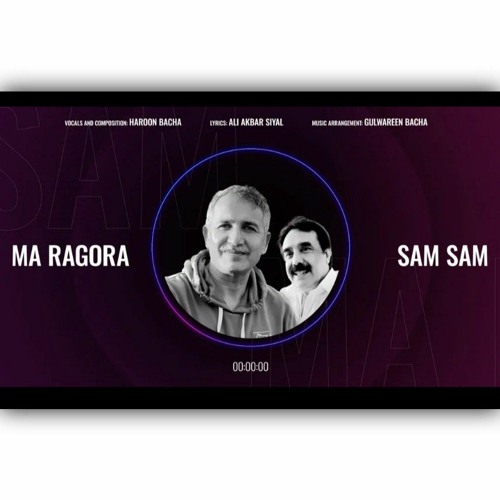 Haroon_Bacha_-_Ma_Ragora_Sam_Sam__New_Pashto_Song,_2024____@GulwareenBacha___Ali_Akbar_Siyal(256k).m