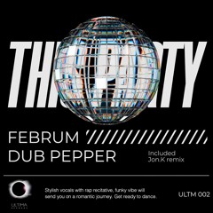Dub Pepper, Februm - This Party (Original Mix)