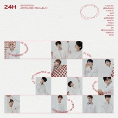 세븐틴 (Seventeen) — 24H (Korean Ver.)Live Ver.