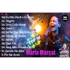 Maria Marçal | SÓ AS MELHORES MUSICAS GOSPEL MAIS TOCADAS #musicagospel