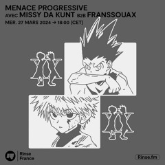 Menace Progressive avec Missy Da Kunt b2b Franssouax - 27 Mars 2024