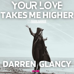 Darren Glancy - Your Love Takes Me Higher (Wip)
