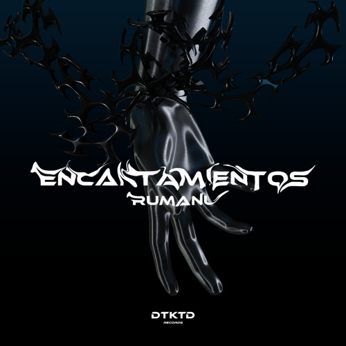Premiere: RUMANU - ENCANTAMIENTOS [DTKTD Records]