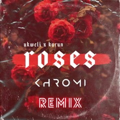 Ukweli Ft. Karun - Roses (Khromi Flip)