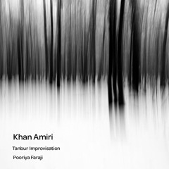 Improvisation in the Khan Amiri Suite / بداهه‌نوازی در خان امیری