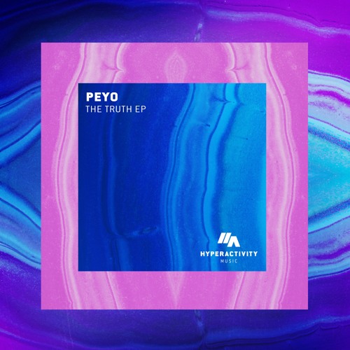 Peyo 'Fast Forward' [Hyperactivity Music]