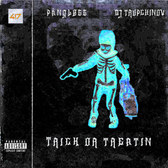 PäNGLØSS & DJ TRUPCHINOV - Trick Or Treatin' [FREE DL]