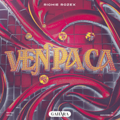 RICHIE ROZEX - Ven Pa Ca