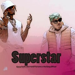 Costa Titch – Superstar ft. Diamond Platnumz & Ma Gang Official | Ray-Davis 2022 |