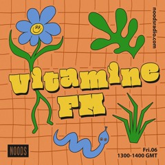 Vitamine FM - Noods Radio (06.05.22)