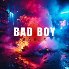 Babix - Bad Boy