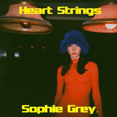 Sophie Grey. - Heart Strings