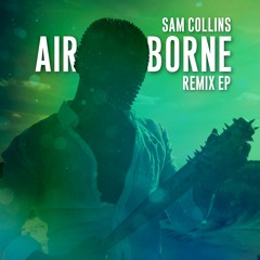 Sam Collins - Airborne ft. Oh Wow (Beattube Remix)
