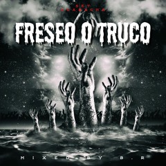 FRESEO O TRUCO MIXED BY B.R