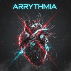 ARRYTHMIA (2.5K Play Drop)