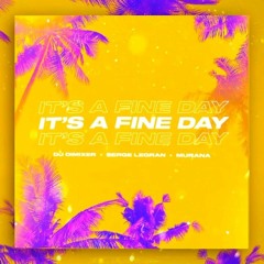 DJ DimixeR, Serge Legran, MURANA - It’s a Fine Day (Dmitry Glushkov remix)