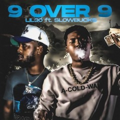 Lil 30 ft $lowbucks - 9 over 9