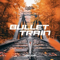 Meladee - Bullet Train (FREE DOWNLOAD)