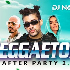 Bad Bunny, J Balvin, Sech, Farruko, Karol G - Reggaeton Mix 2021 After Party 2 (By DJ Naydee)