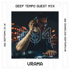 VRAMA - Deep Tempo Guest Mix #94