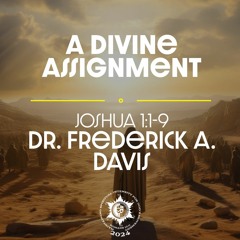 A Divine Assignment | Rev. Sr. Frederick A. Davis
