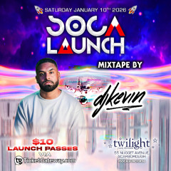 SOCA LAUNCH 2026 MIX 4 -  DJ KEVIN
