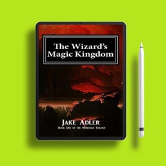 The Wizard's Magic Kingdom Nemedian Trilogy, #1 by Jake Adler. Gifted Copy [PDF]