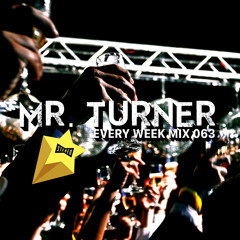 Mr. Turner - Every Week Mix 063 - Funk Edition - Free DL As Usual