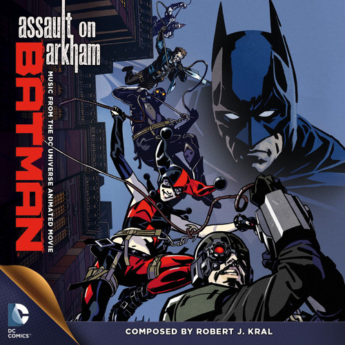 Stream opipi_90 | Listen to Robert J. Kral – Batman: Assault on Arkham  (Music from the DC Universe Animated Movie) playlist online for free on  SoundCloud