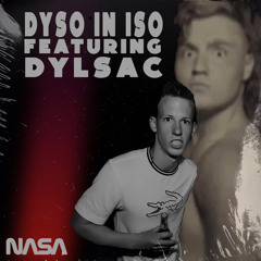 Dyso In Iso (Featuring Dylsac) #002