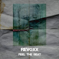 Revoxx - Feel The Beat [FREE DL]