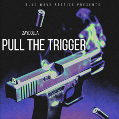 ZayDolla - Pull The Trigger (Official Audio)