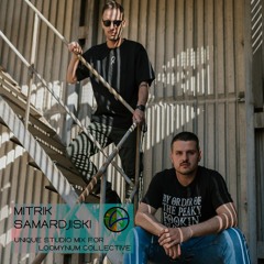 Mitrik & Samardjiski - Unique Studio Mix for Loomynum Collective