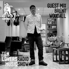 Steve Conry - Ten Lovers Music Radio Show 15.3.25 - Brent Woodall Guest Show