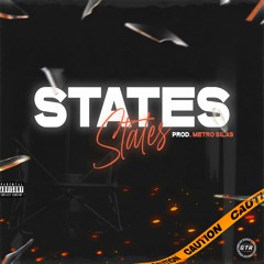 STATES (Prod. Metro Silas)