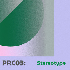 PRC03: Stereotype