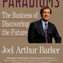 [PDF READ ONLINE]  Paradigms: The Business of Discovering the Future