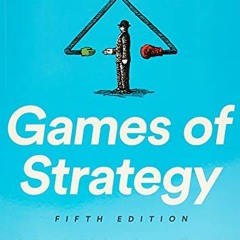 [Read] [EPUB KINDLE PDF EBOOK] Games of Strategy by  Avinash K. Dixit,Susan Skeath,David McAdams �