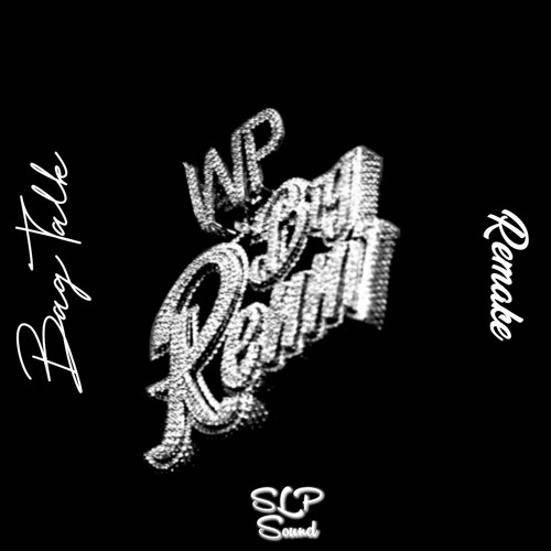 Bag Talk / Renni Rucci / Instru Remake HD by SLP Sound (2020)