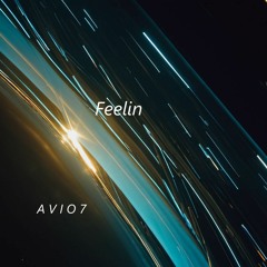 A V I O 7 - Feelin