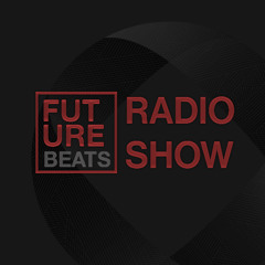 Future Beats Radio Show S03E25 (Live)